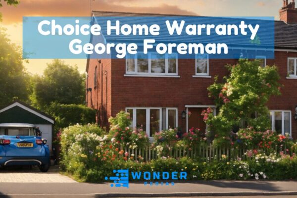 choice home warranty george foreman